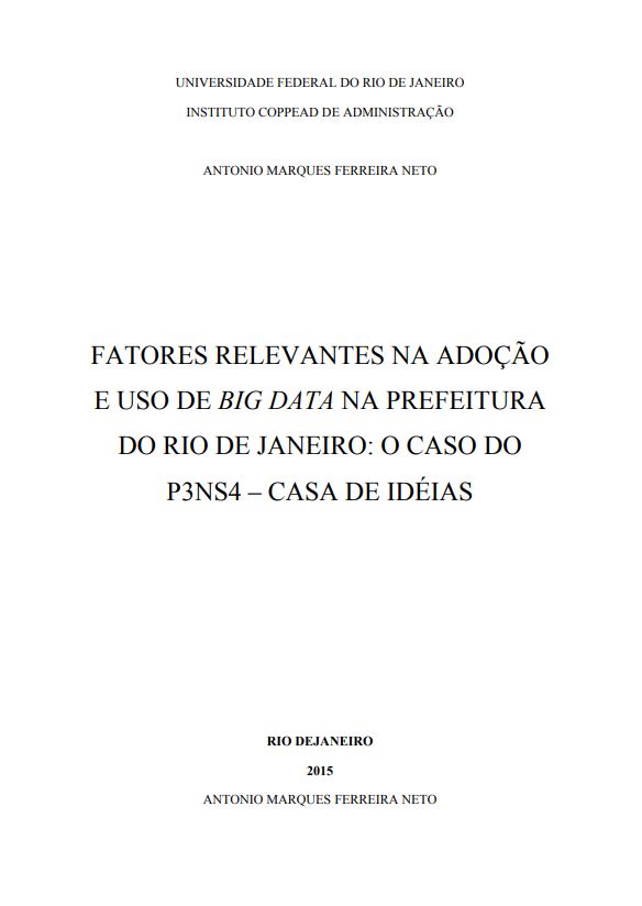 FATORES RELEVANTES NA ADOÇÃO E USO DE BIG DATA NA PREFEITURA DO RIO DE JANEIRO: O CASO DO P3NS4 – CASA DE IDÉIAS