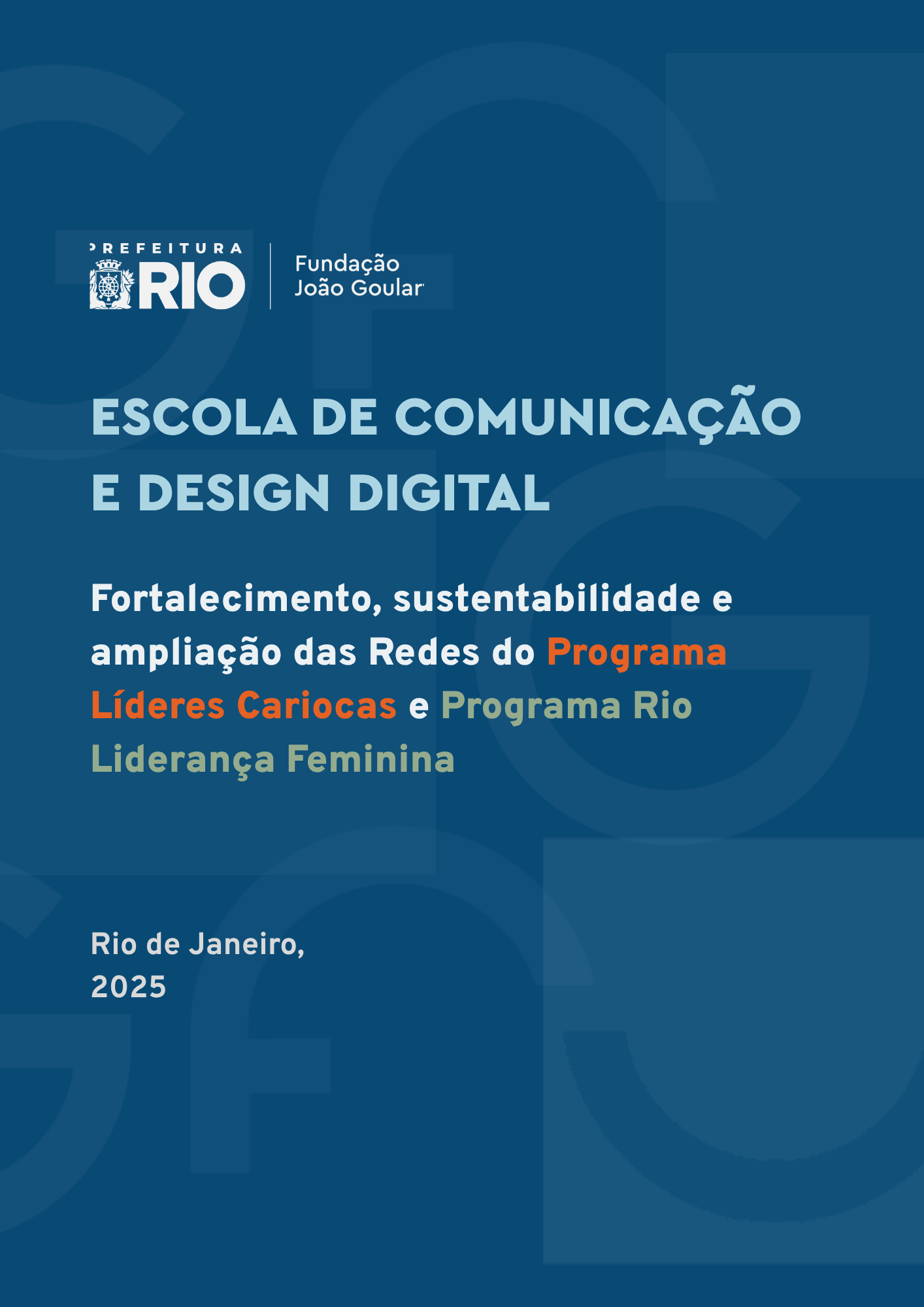 Fortalecimento, sustentabilidade e ampliação das redes do Programa Líderes Cariocas e Programa Rio Liderança Feminina