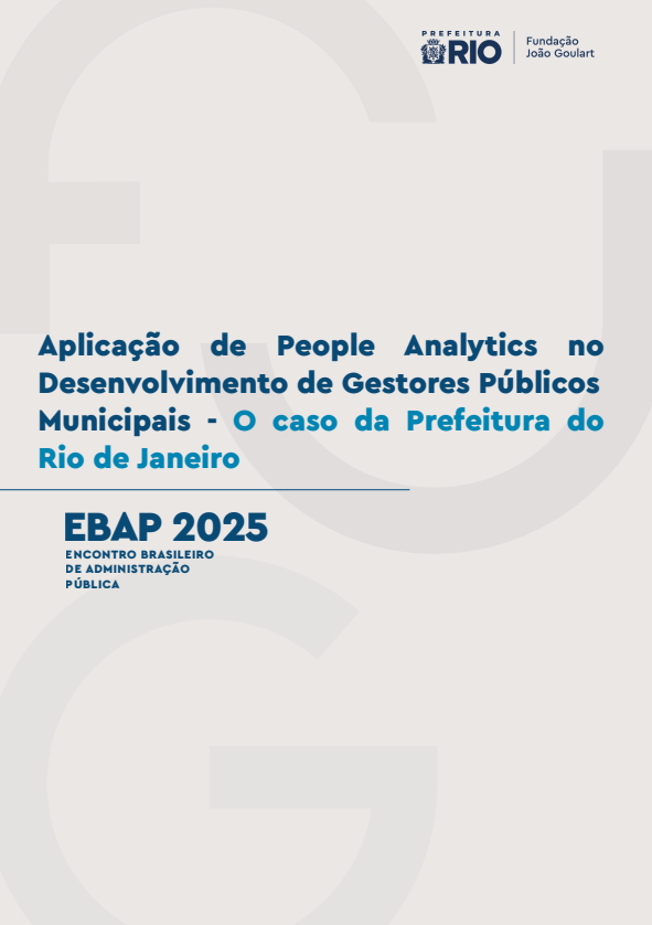 EBAP 2025: Relatório Aplicação de People Analytics no Desenvolvimento de Gestores Públicos Municipais – O Caso da Prefeitura do Rio De Janeiro